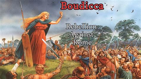 Boudica’s Rebellion: En Antik Kvinnlig Uprising Mot Den Romerska Ockupationen